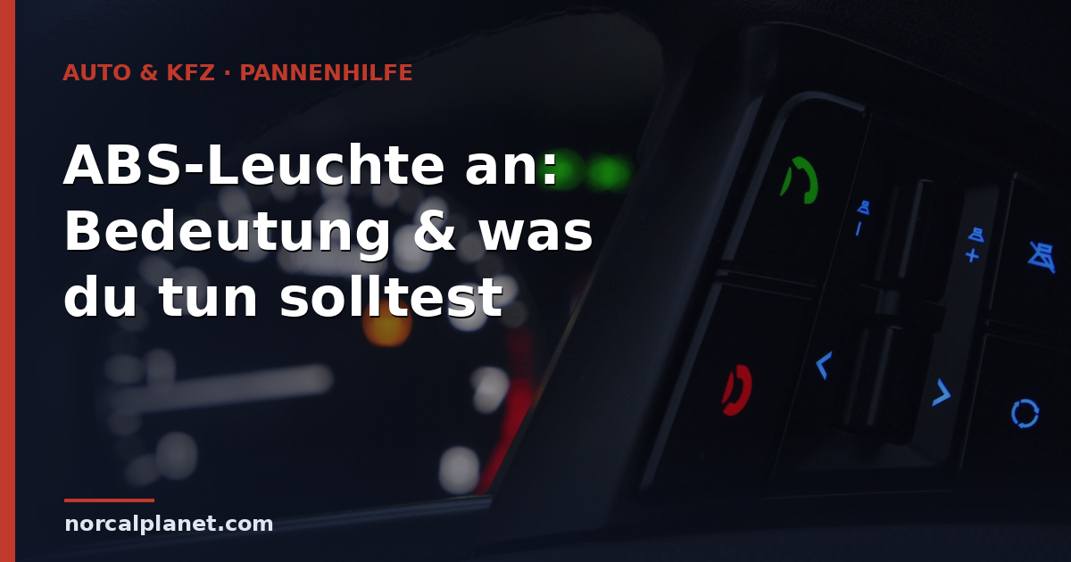 ABS-Leuchte an: Bedeutung & was du tun solltest