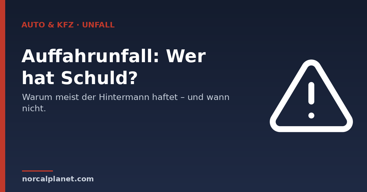 Auffahrunfall – wer hat Schuld