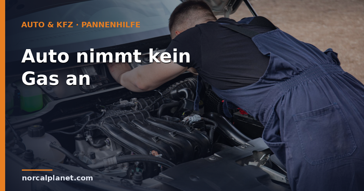 Auto nimmt kein Gas an: Ursachen und schnelle Hilfe