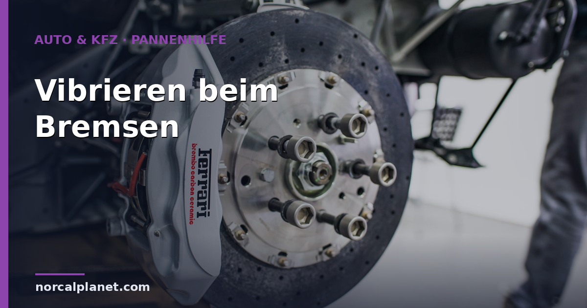 Auto vibriert beim Bremsen: Ursachen & was tun
