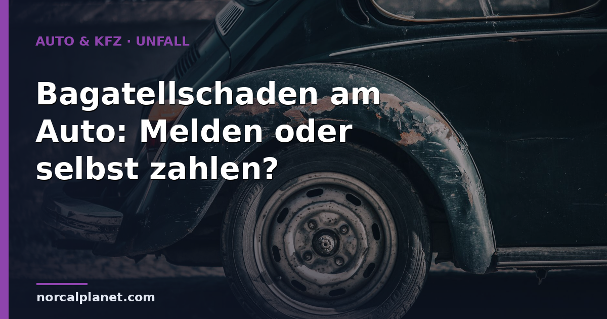 Bagatellschaden am Auto: Melden oder selbst zahlen?