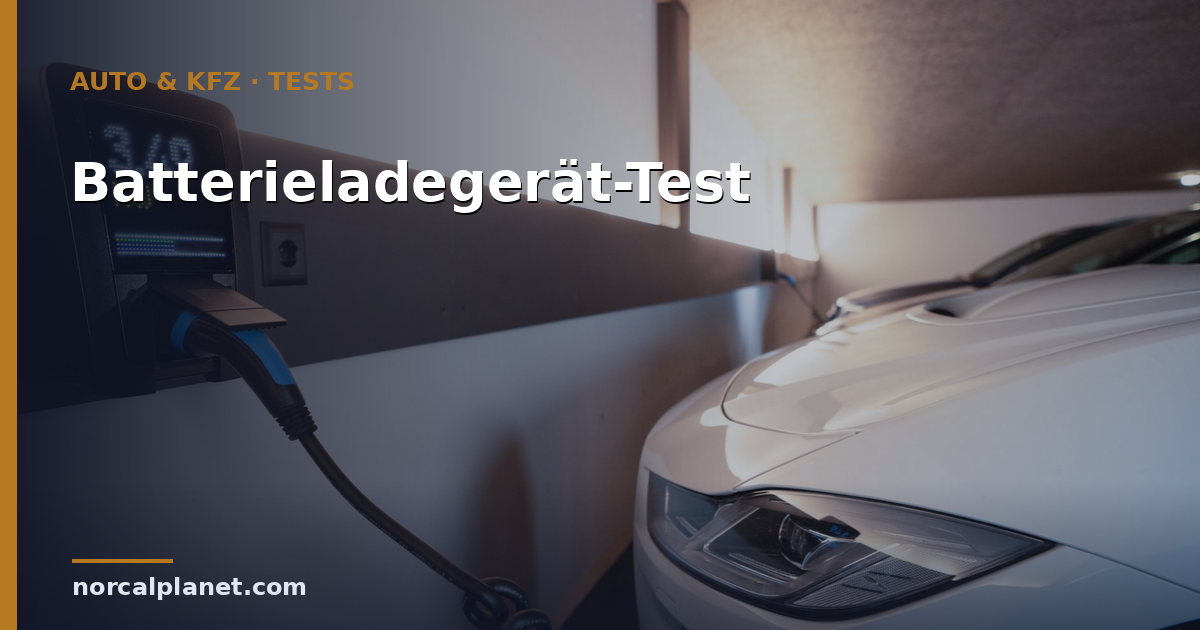 Batterieladegerät Auto Test 2026: Kaufkriterien