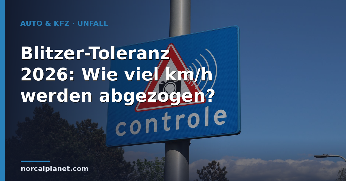 Blitzer-Toleranz 2026: Wie viel km/h werden abgezogen?