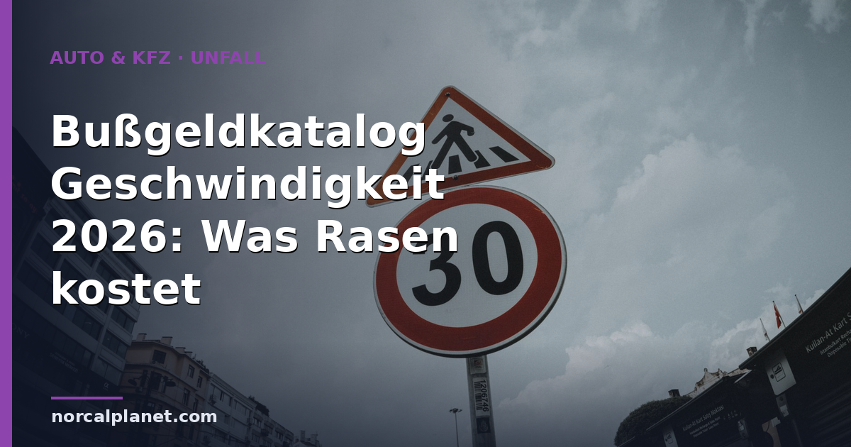 Bußgeldkatalog Geschwindigkeit 2026: Was Rasen kostet