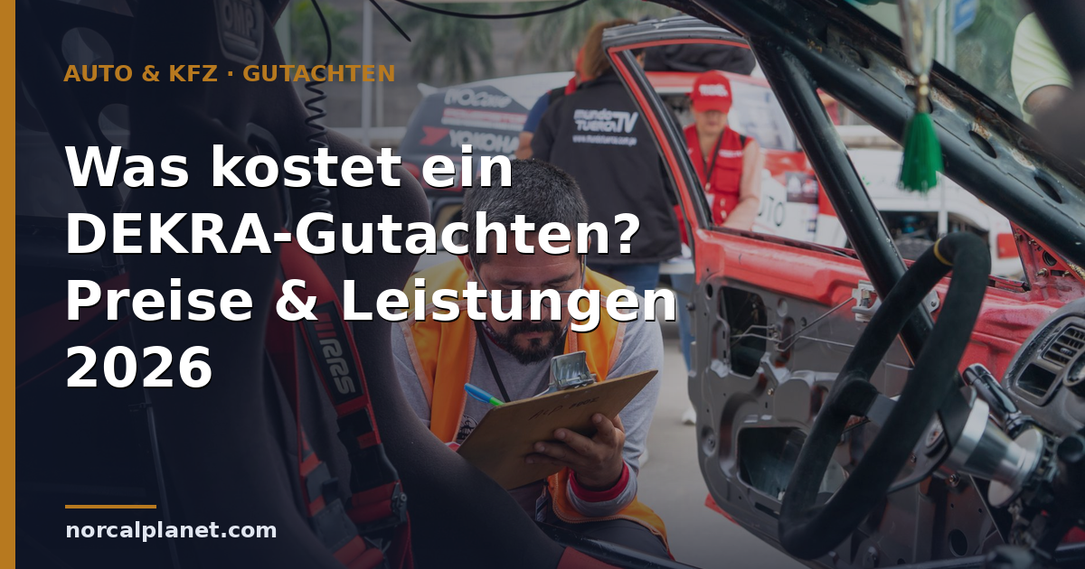Was kostet ein DEKRA-Gutachten? Preise & Leistungen 2026
