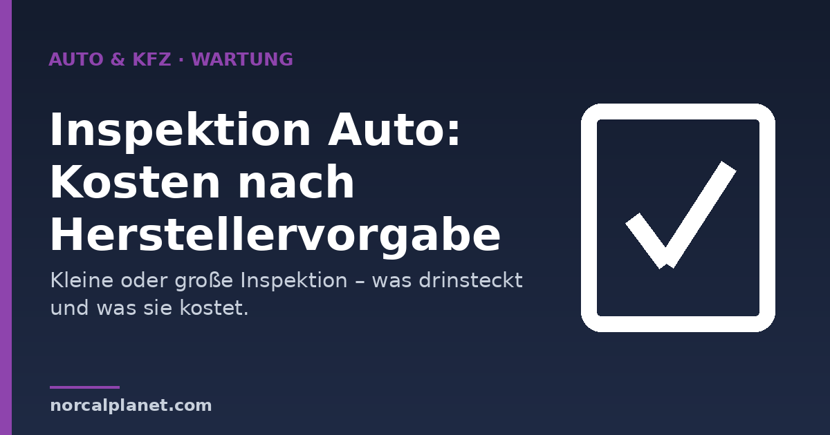 Inspektion Auto Kosten – Überblick