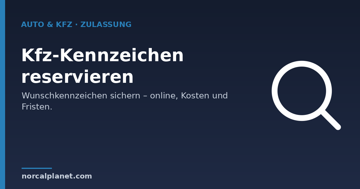 Kfz-Kennzeichen reservieren – Ablauf und Kosten