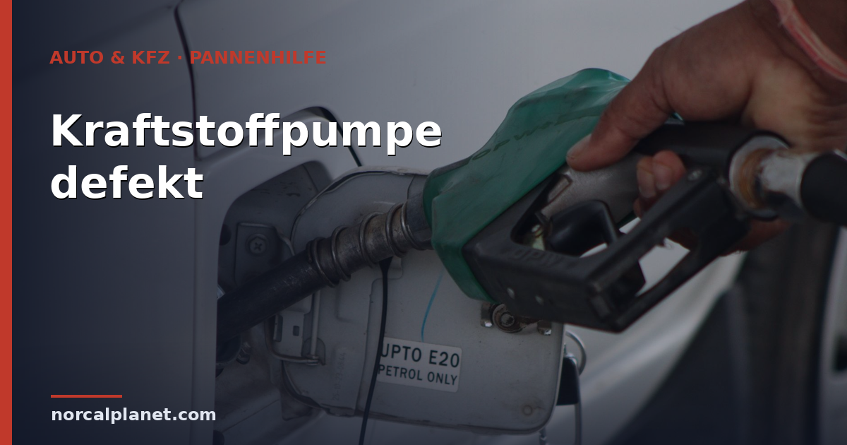 Kraftstoffpumpe defekt: Symptome richtig erkennen