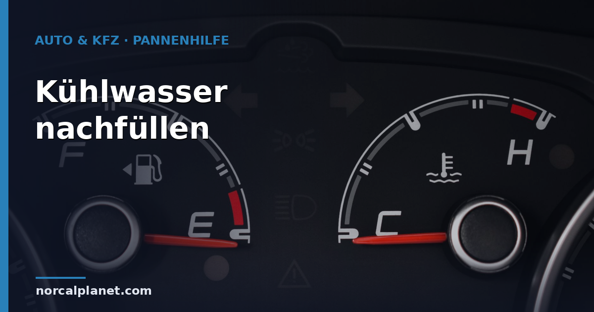 Kühlwasser nachfüllen: Anleitung & worauf achten