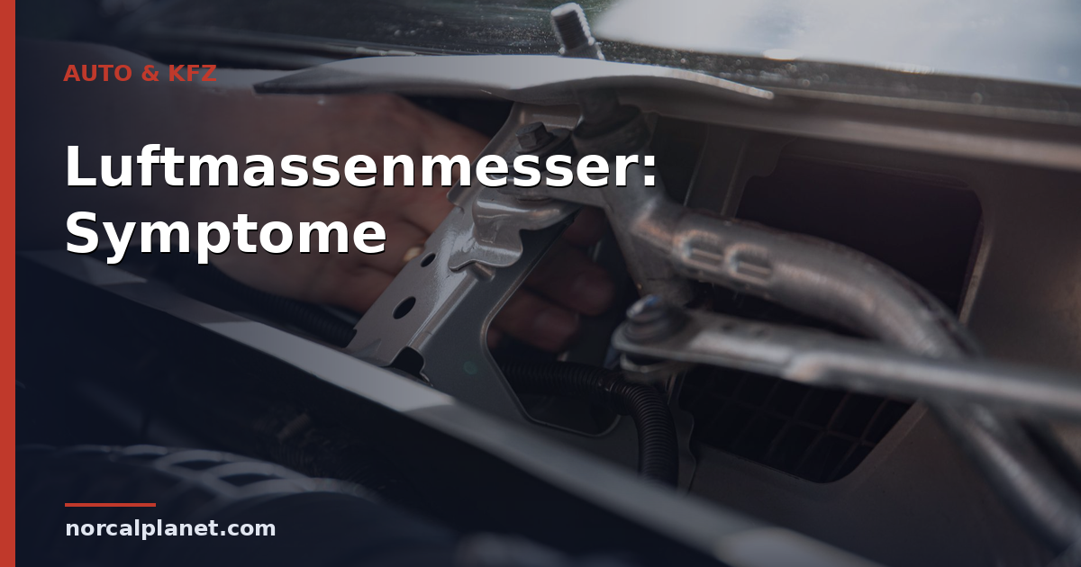 Luftmassenmesser defekt: Symptome und was du tun kannst