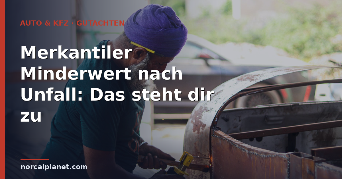 Merkantiler Minderwert nach Unfall: Das steht dir zu