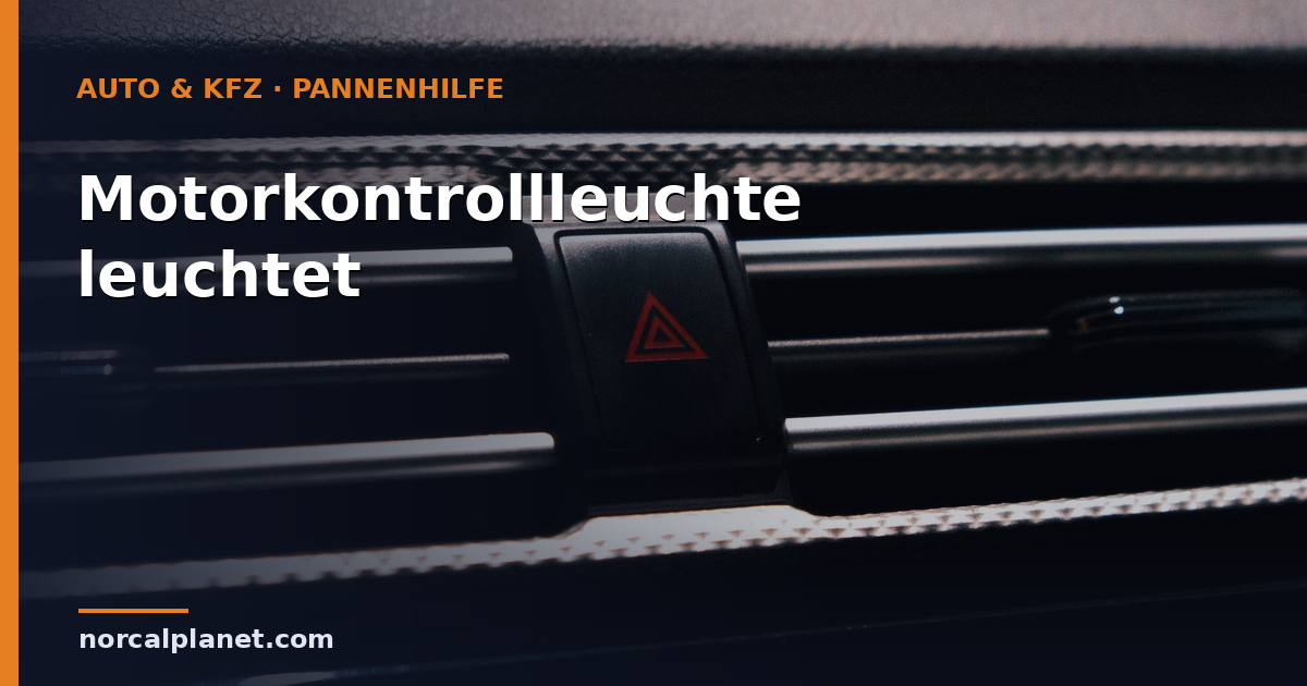 Motorkontrollleuchte leuchtet: Bedeutung & was tun