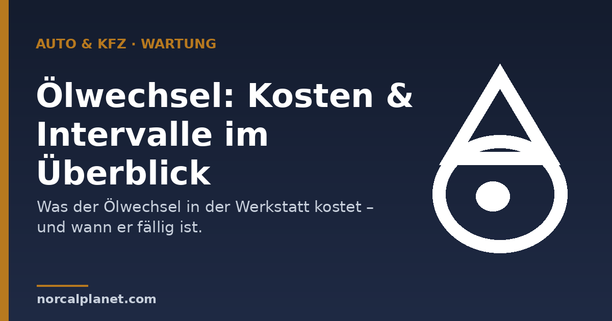 Ölwechsel Kosten – Überblick, norcalplanet.com