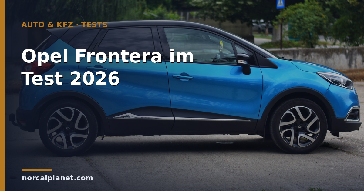 Opel Frontera Test 2026: Guenstiges Familien-SUV im Check