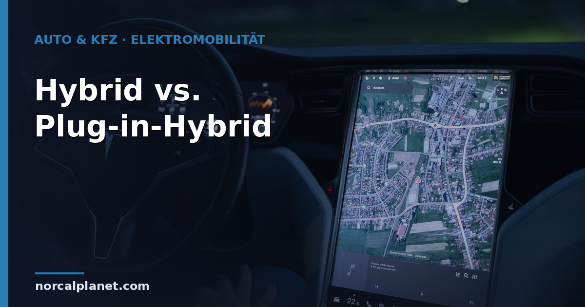 Hybrid oder Plug-in-Hybrid? Die Unterschiede erklärt