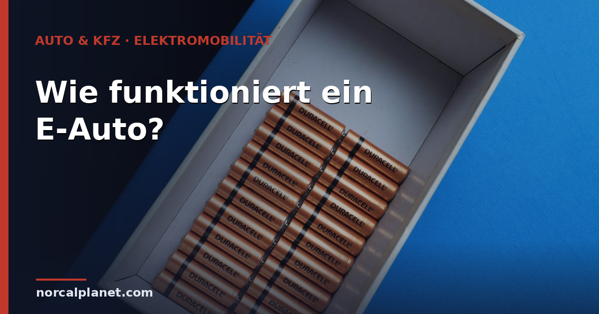 Wie funktioniert ein E-Auto? Technik einfach erklärt