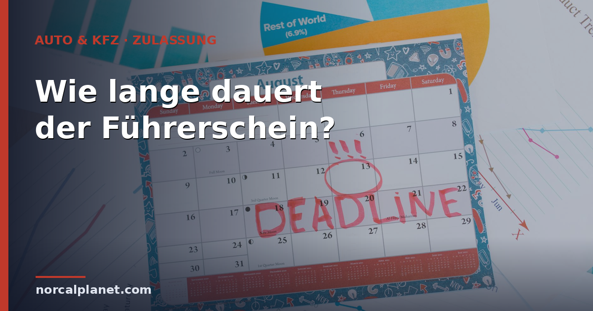 Wie lange dauert ein Führerschein? Dauer 2026 realistisch