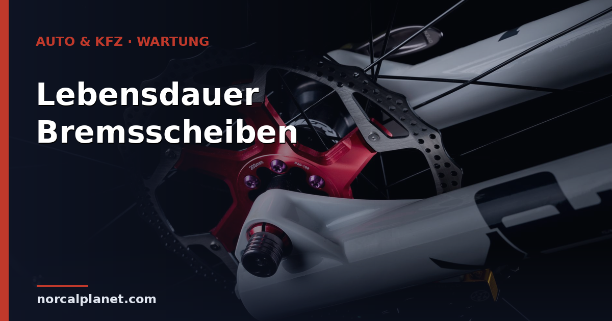 Wie lange halten Bremsscheiben? Verschleiß & km 2026