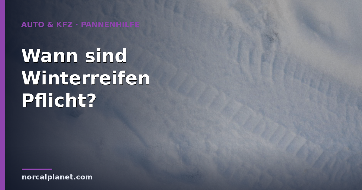 Wann sind Winterreifen Pflicht? Regeln & Bußgeld