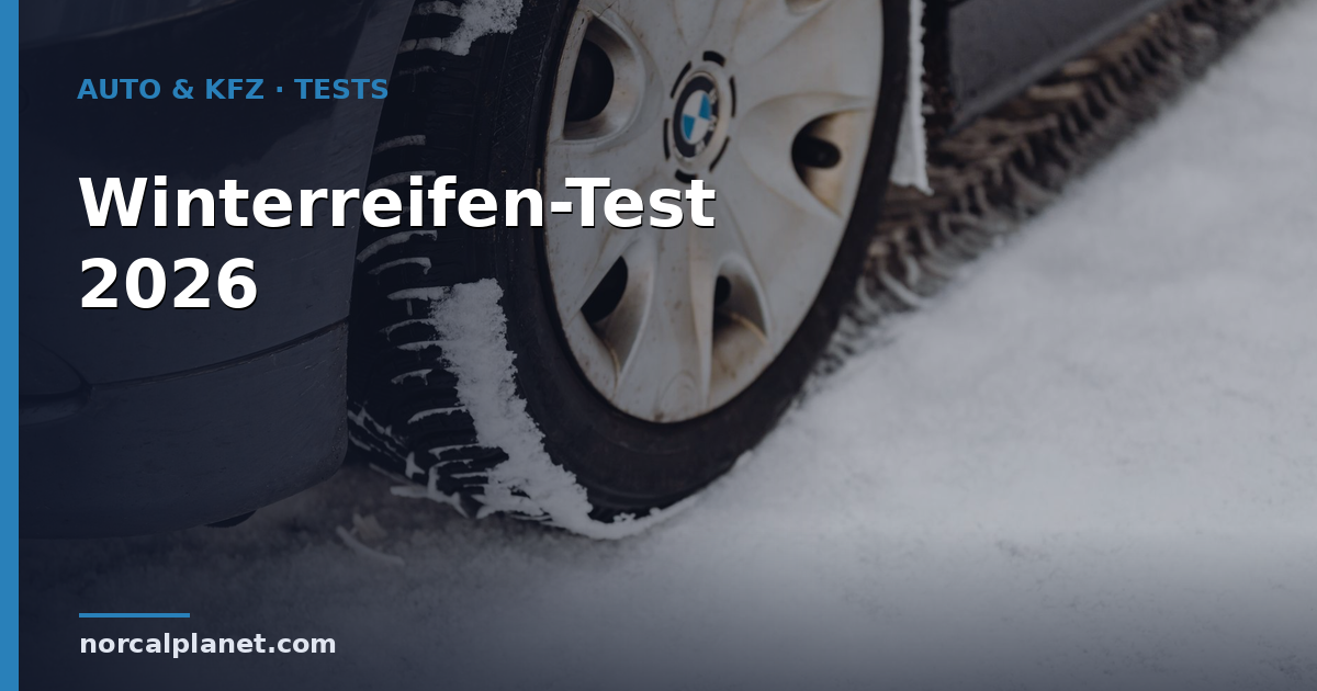 Winterreifen-Test 2026: Worauf es ankommt
