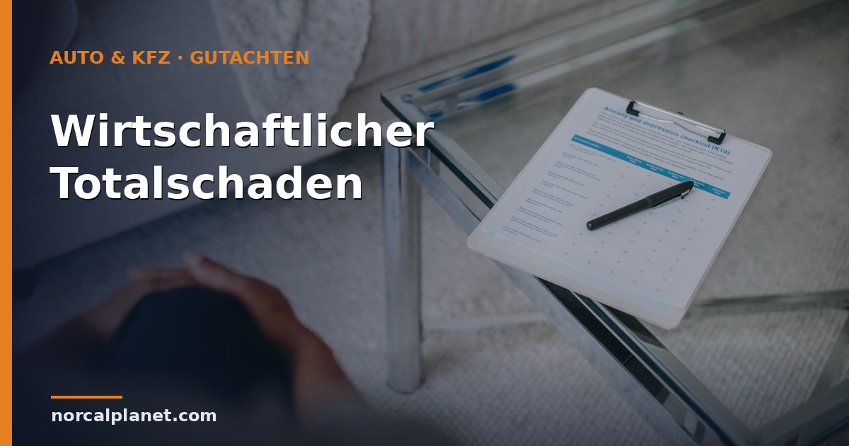 Wirtschaftlicher Totalschaden: Das musst du wissen