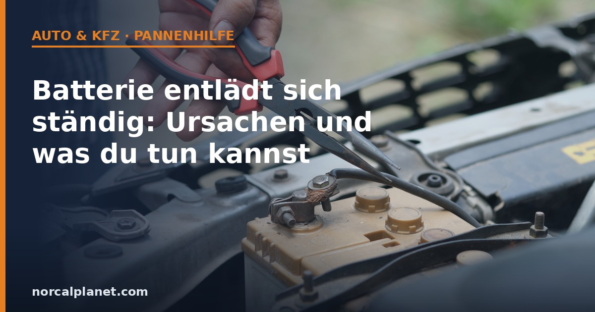 Nahaufnahme: Batteriepole werden mit einer Zange geprüft, Symbolbild Batterie entlädt sich ständig