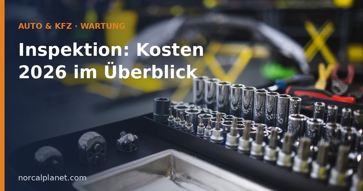 Inspektion: Kosten 2026 im Überblick