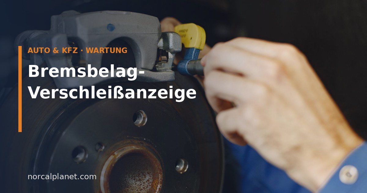 Bremsbelag Verschleißanzeige
